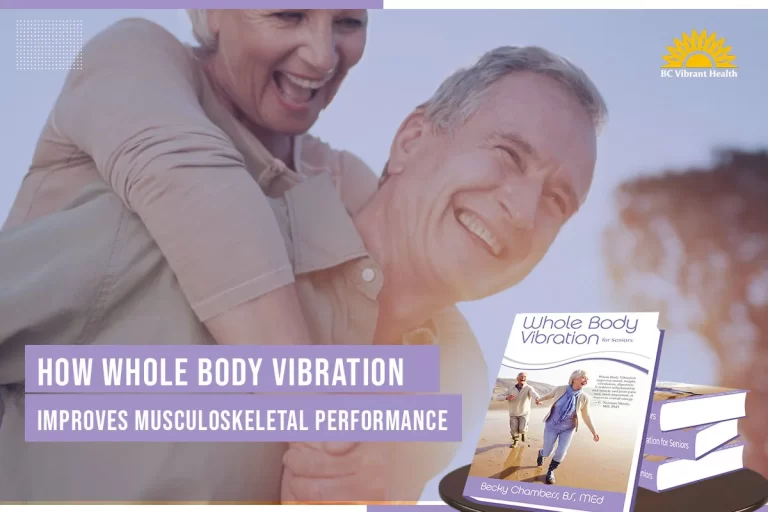 How Whole Body Vibration Improves Musculoskeletal Performance